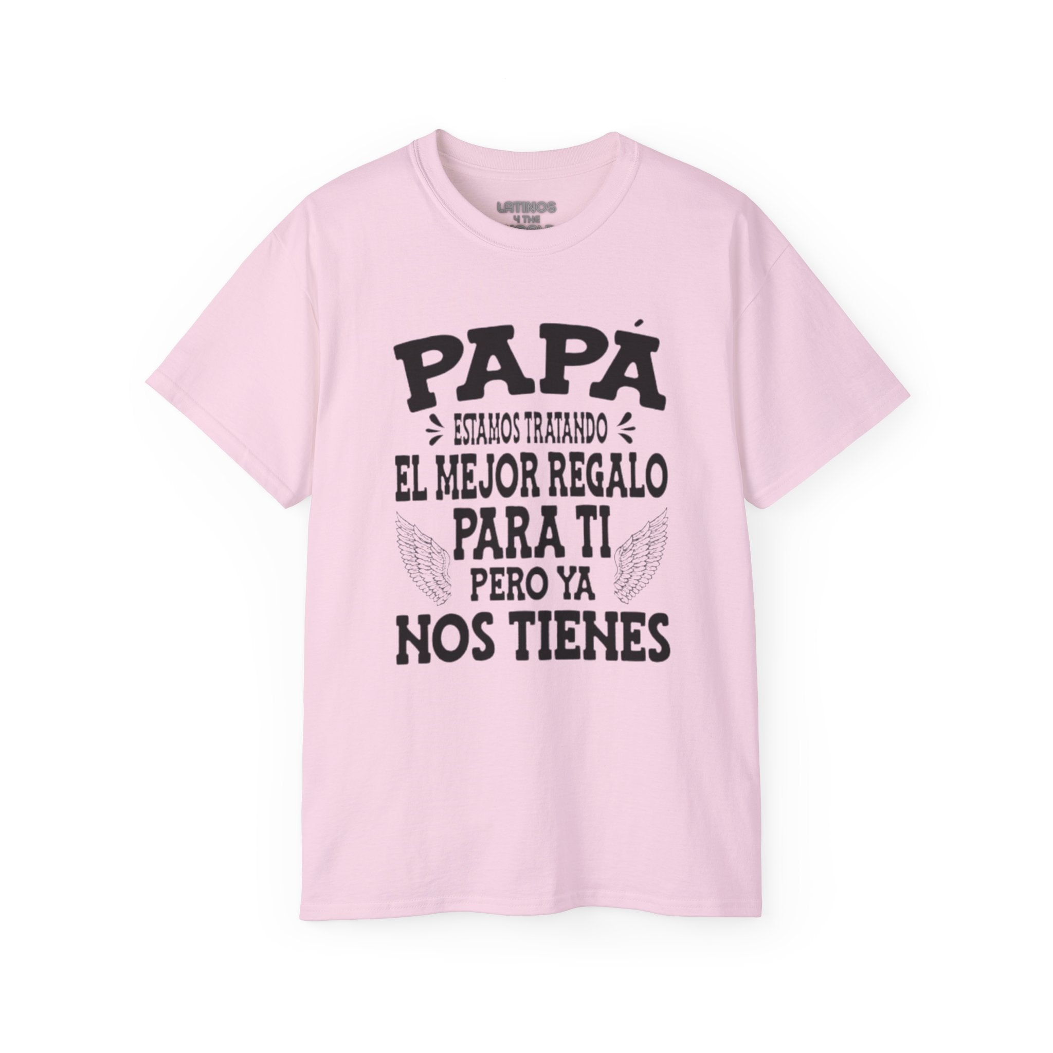 "PAPA, Estamos Tratando El Mejor Regalo Para Ti..." T-Shirt | Father's Day | 4 Colors