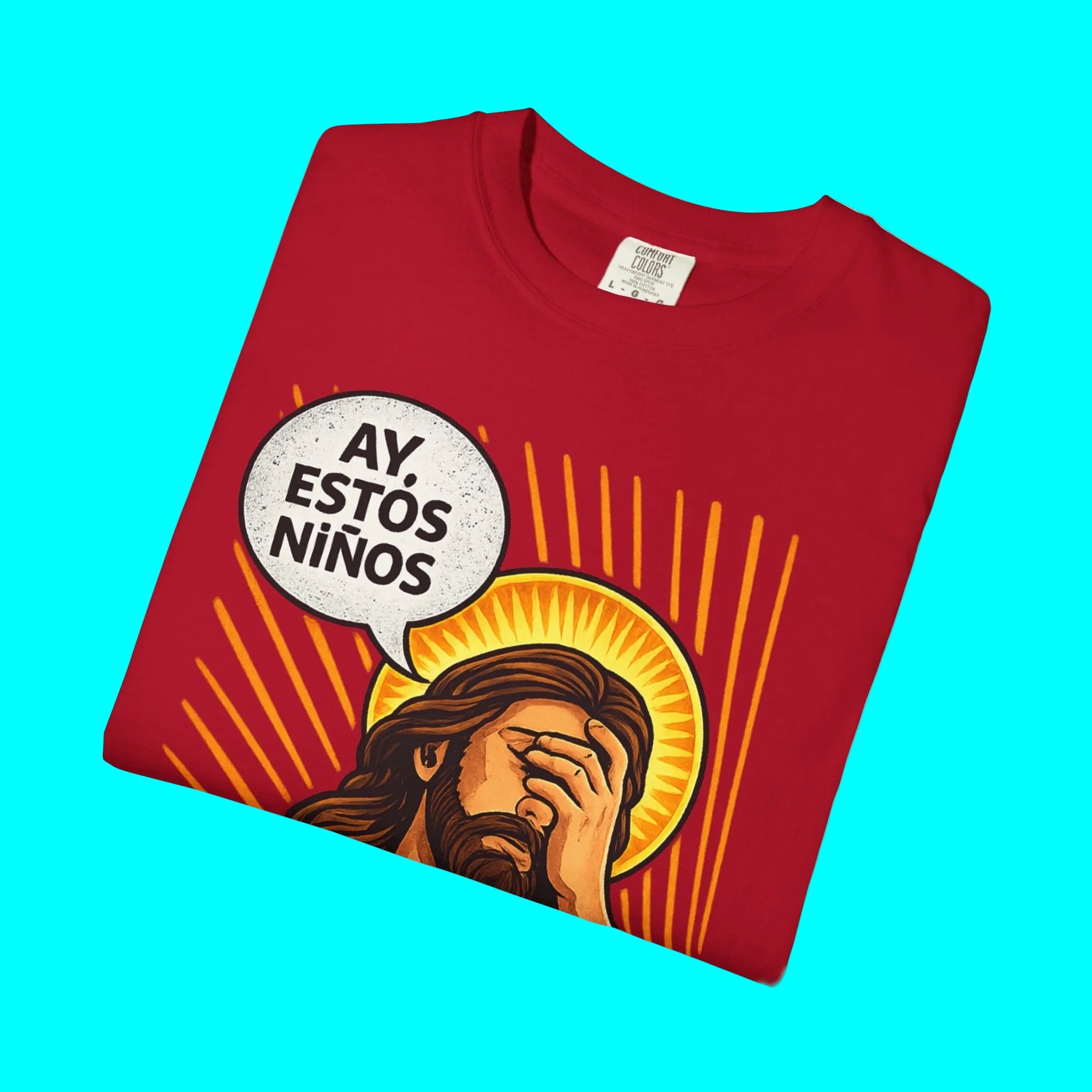 "AY, ESTOS Niños" Jesus Christ T-shirt | Latino Survival Father's Day Gift | Heavyweight Cotton